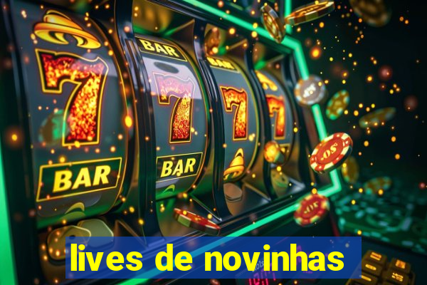 lives de novinhas